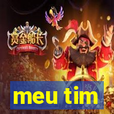 meu tim